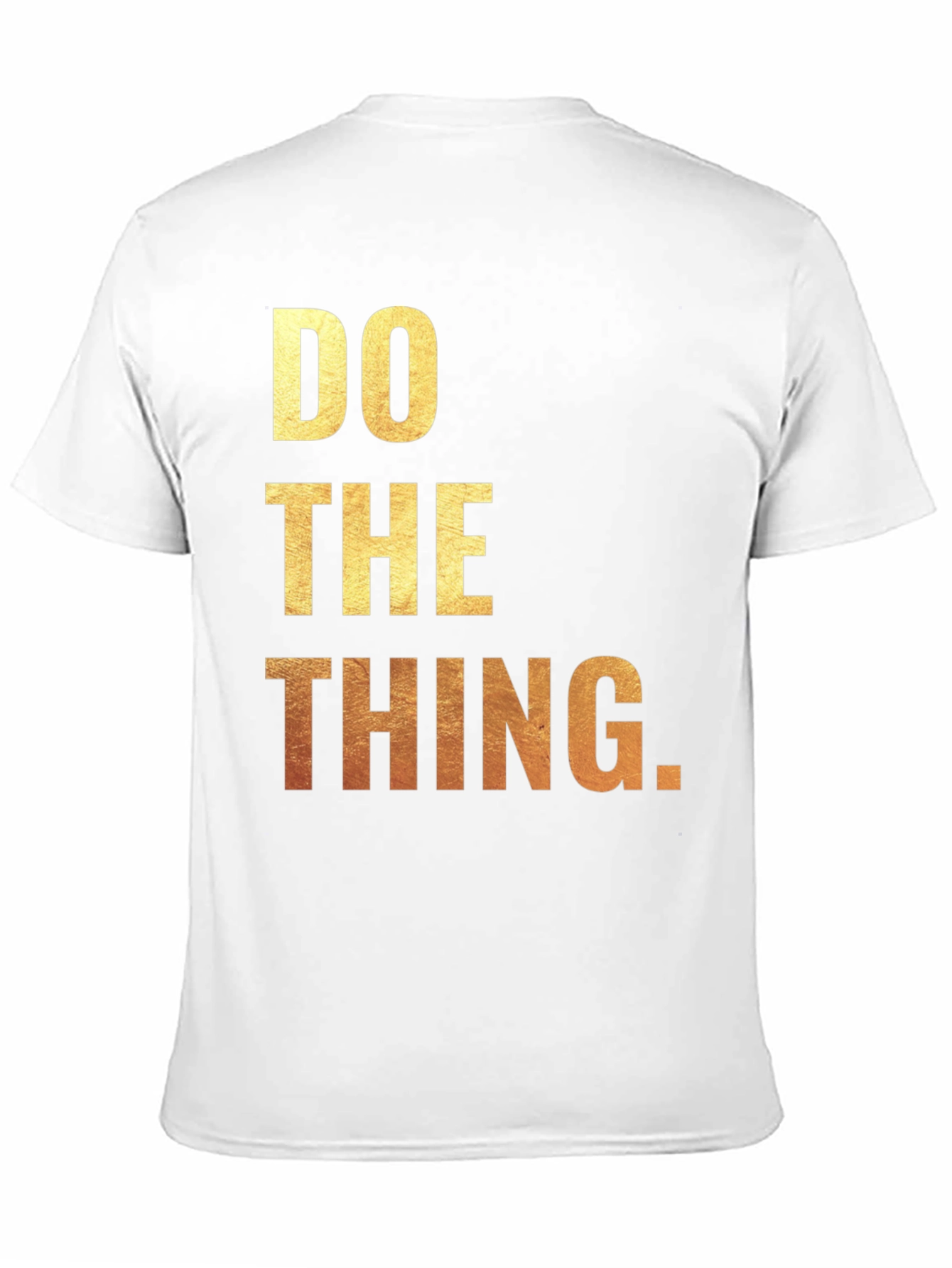 Inspirational Do The Thing Graphic Tee