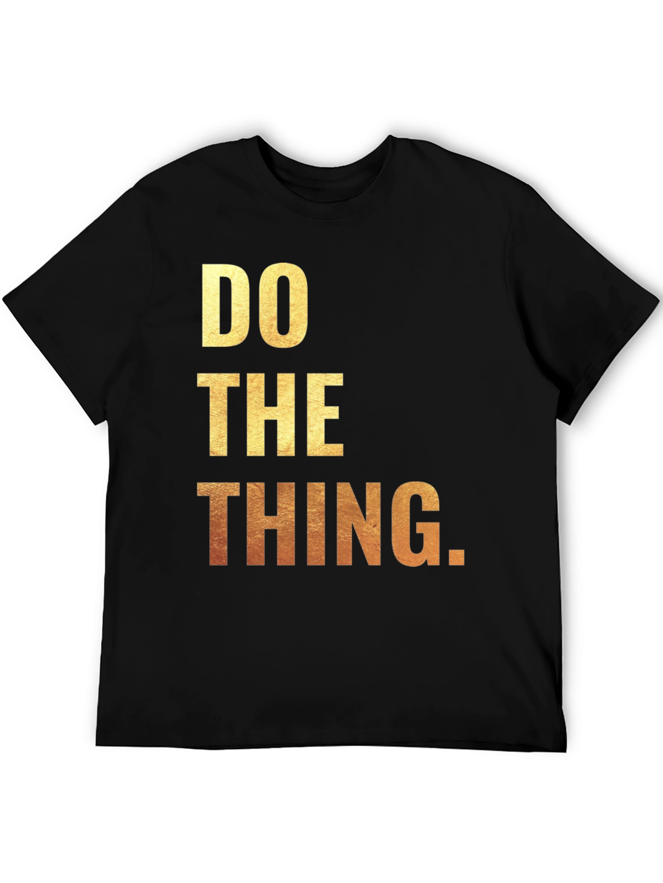 Inspirational Do The Thing Graphic Tee