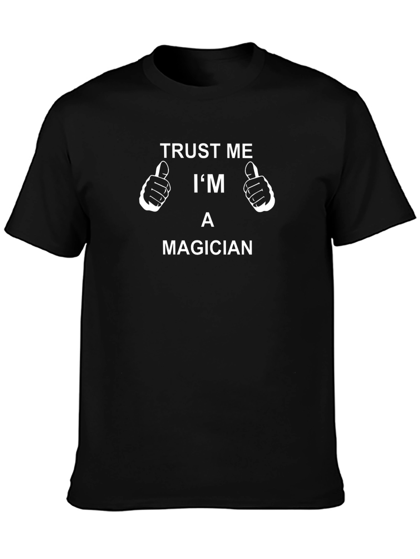 Trust Me Im A Magician T-Shirt Black Cotton Tee