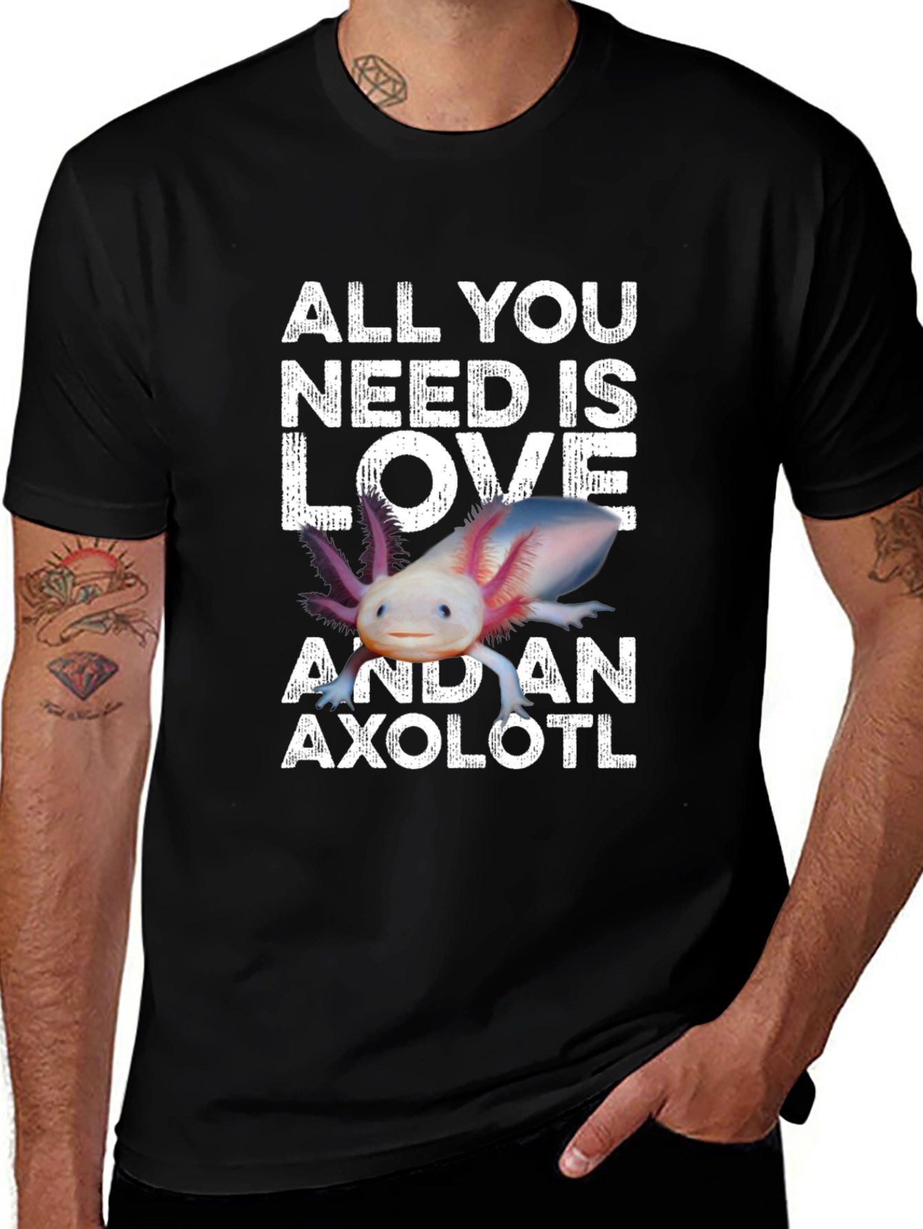 All You Need is Love and an Axolotl T-Shirt
