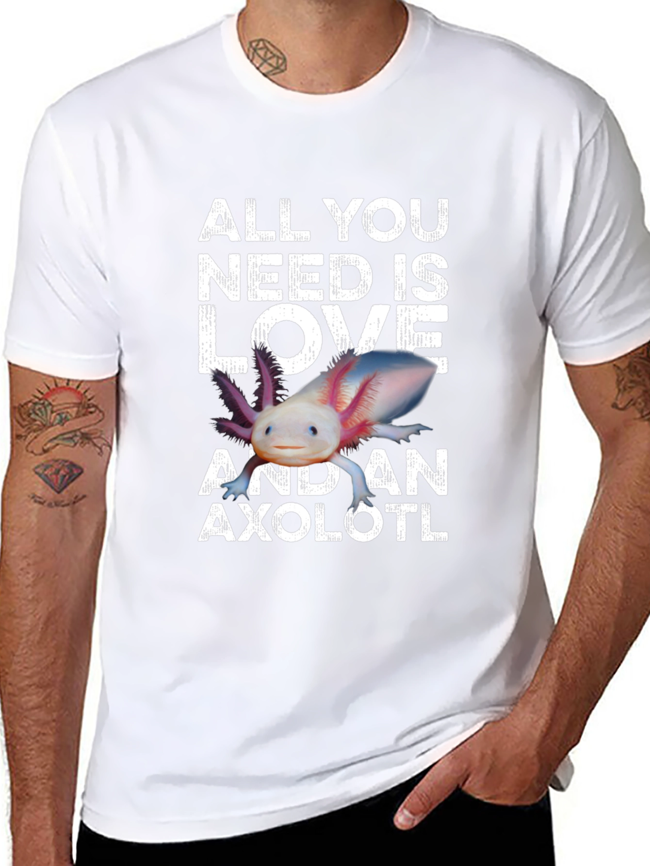 All You Need is Love and an Axolotl T-Shirt
