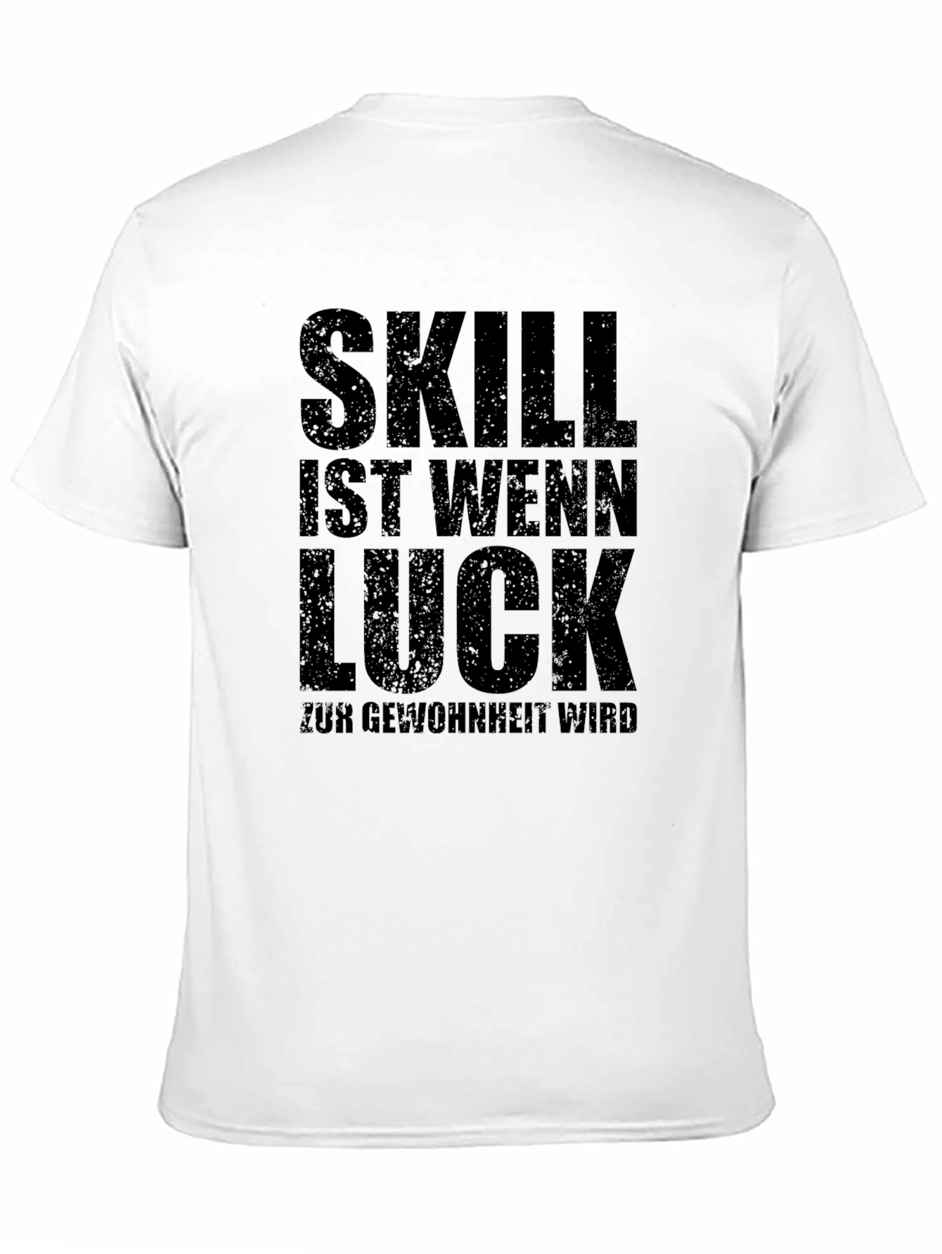 Skill Luck Gewohnheit Black T-Shirt