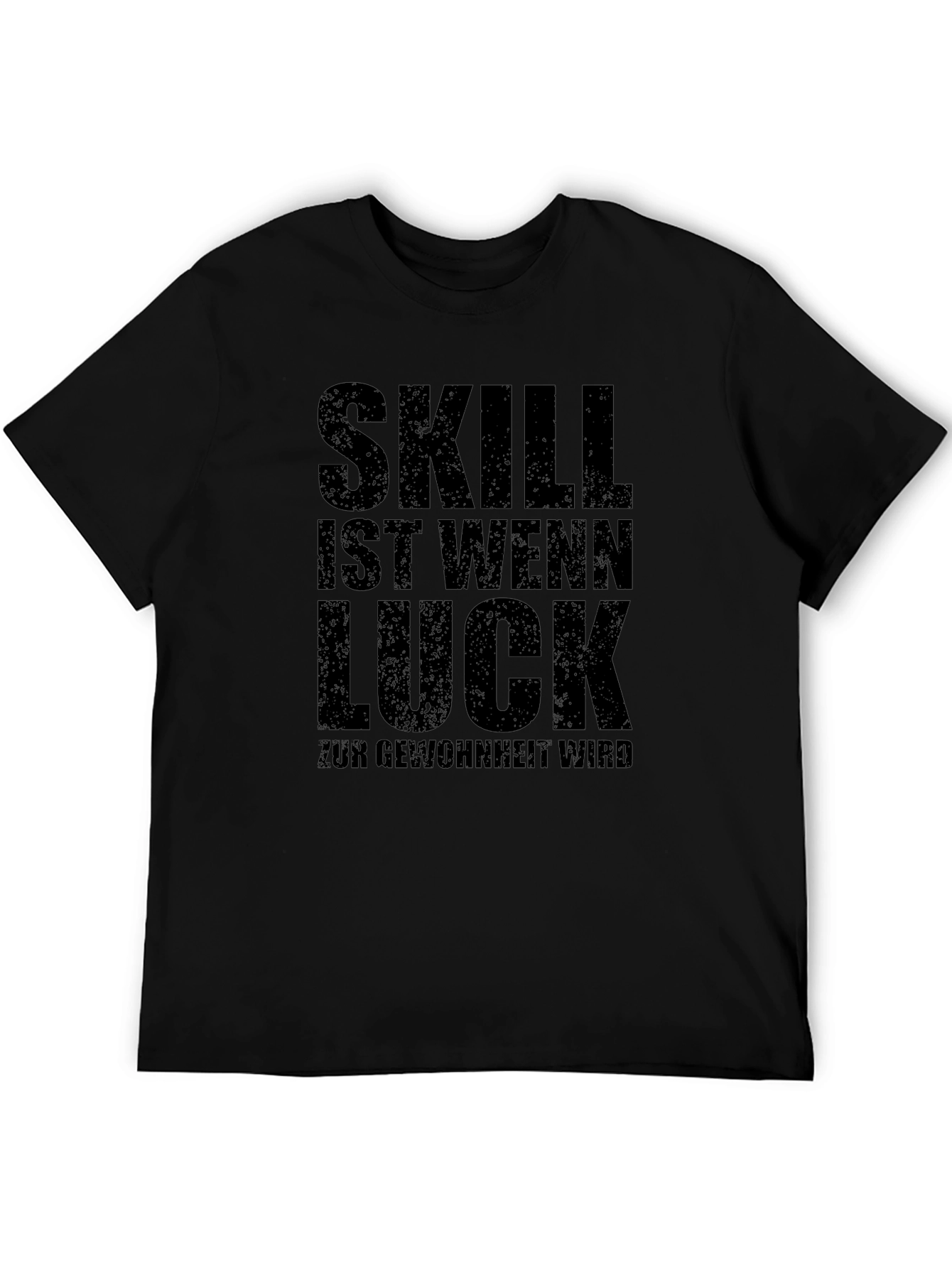 Skill Luck Gewohnheit Black T-Shirt