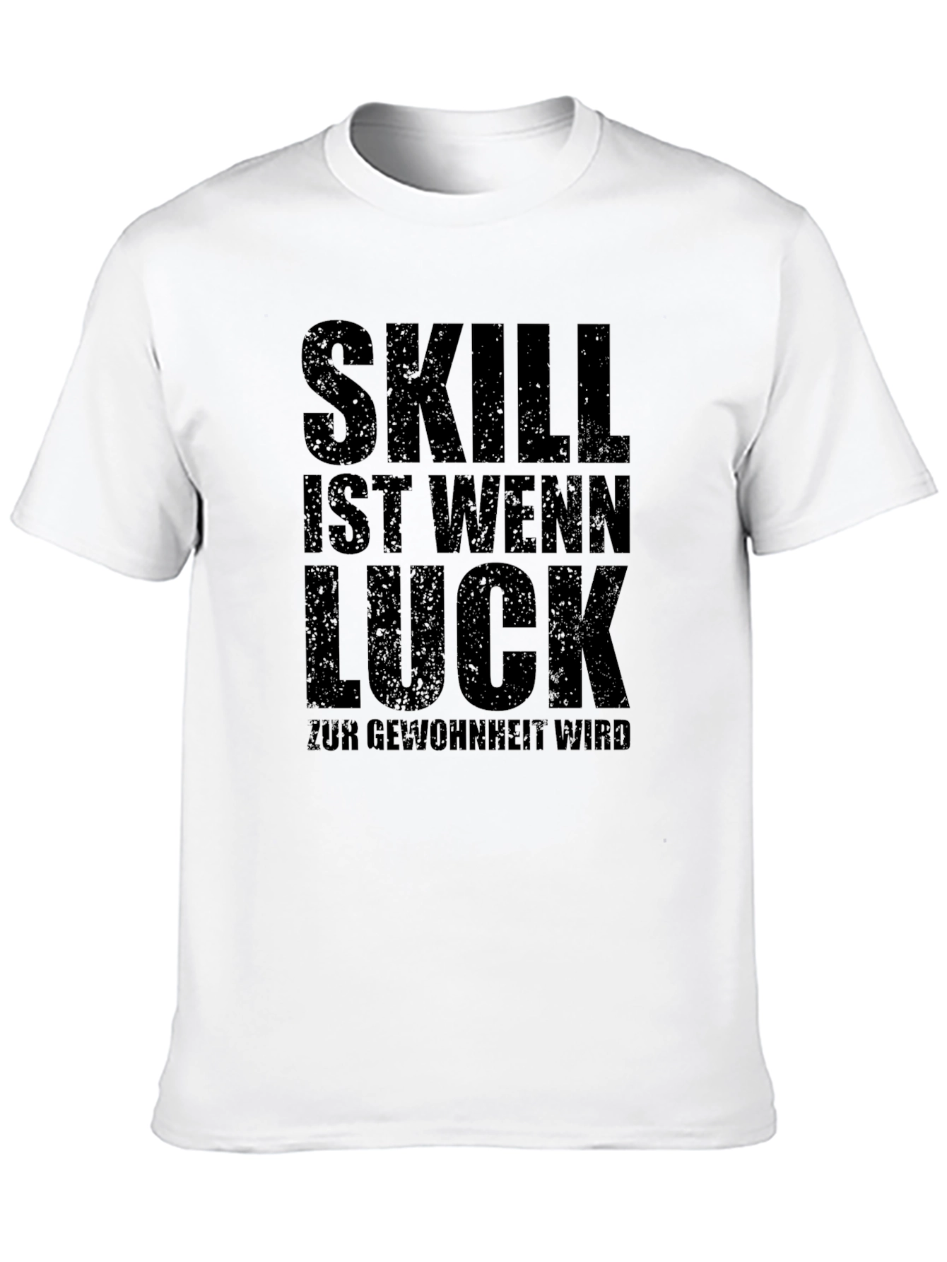 Skill Luck Gewohnheit Black T-Shirt