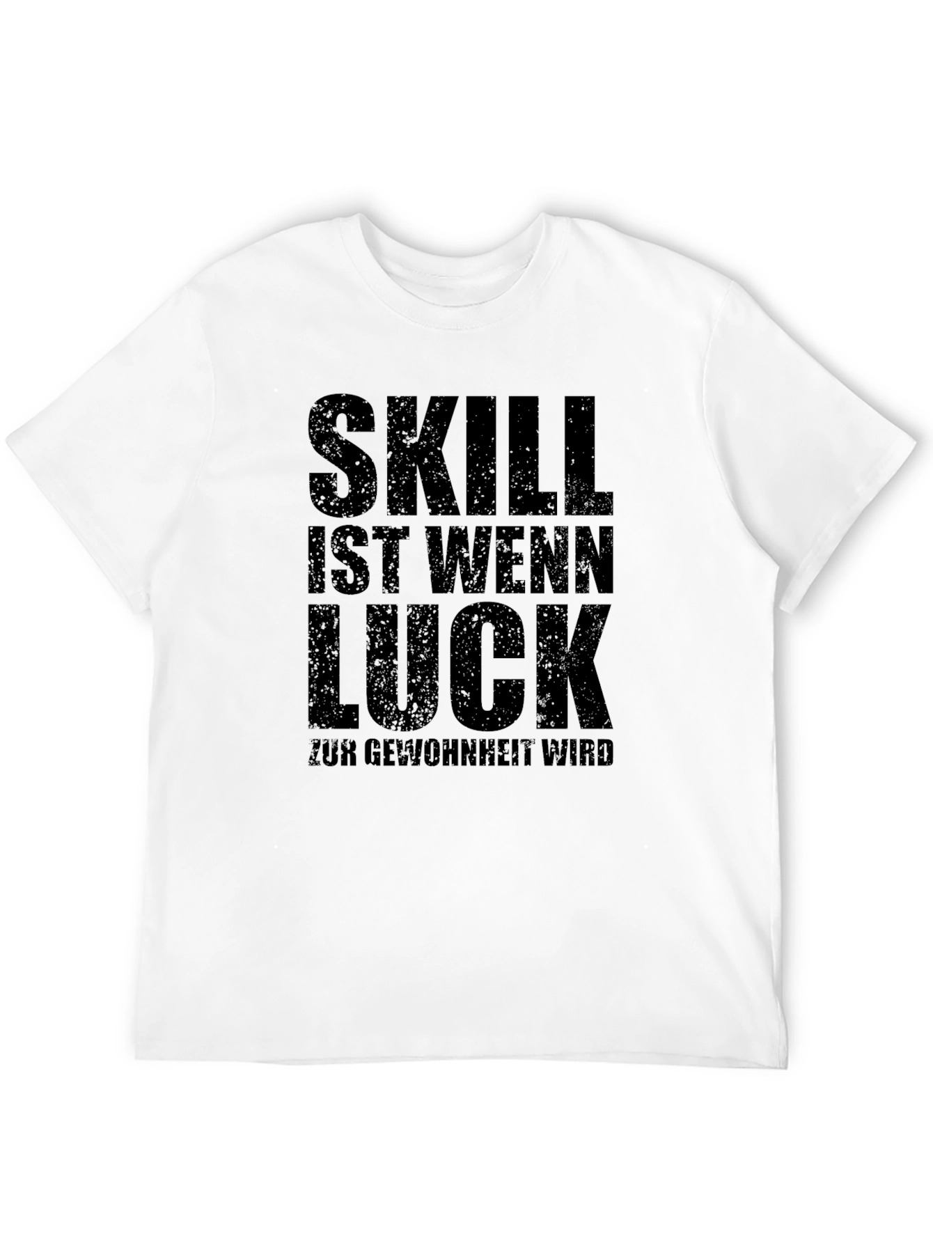 Skill Luck Gewohnheit Black T-Shirt