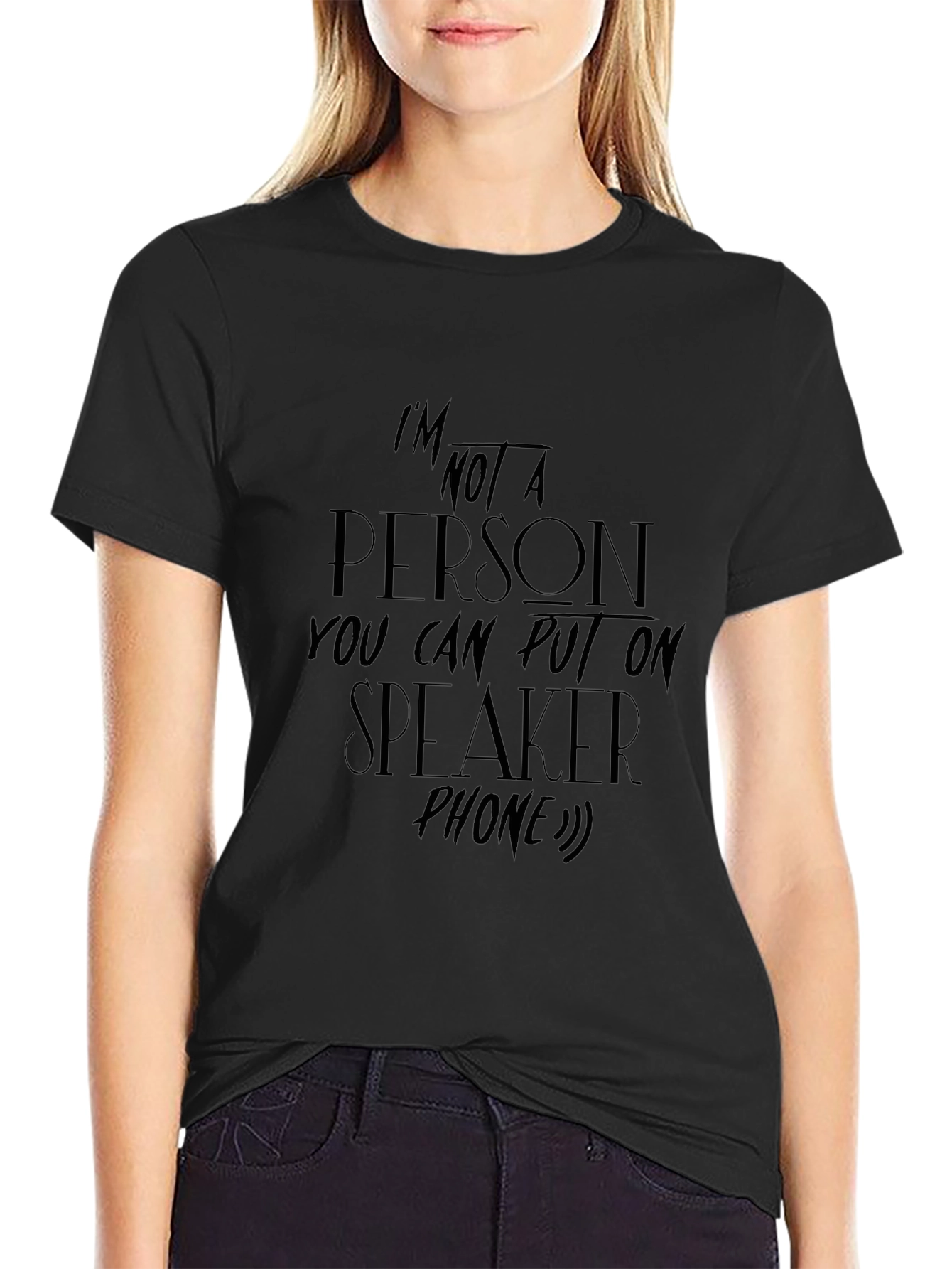 Im Not A Person Speakerphone T-Shirt