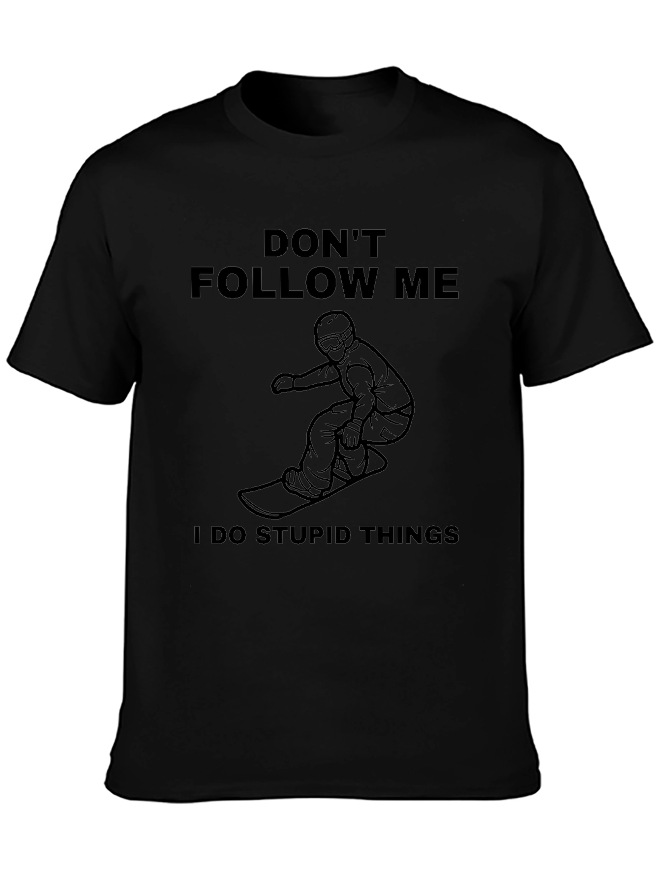 Dont Follow Me T-Shirt - Snowboarding Humor Tee