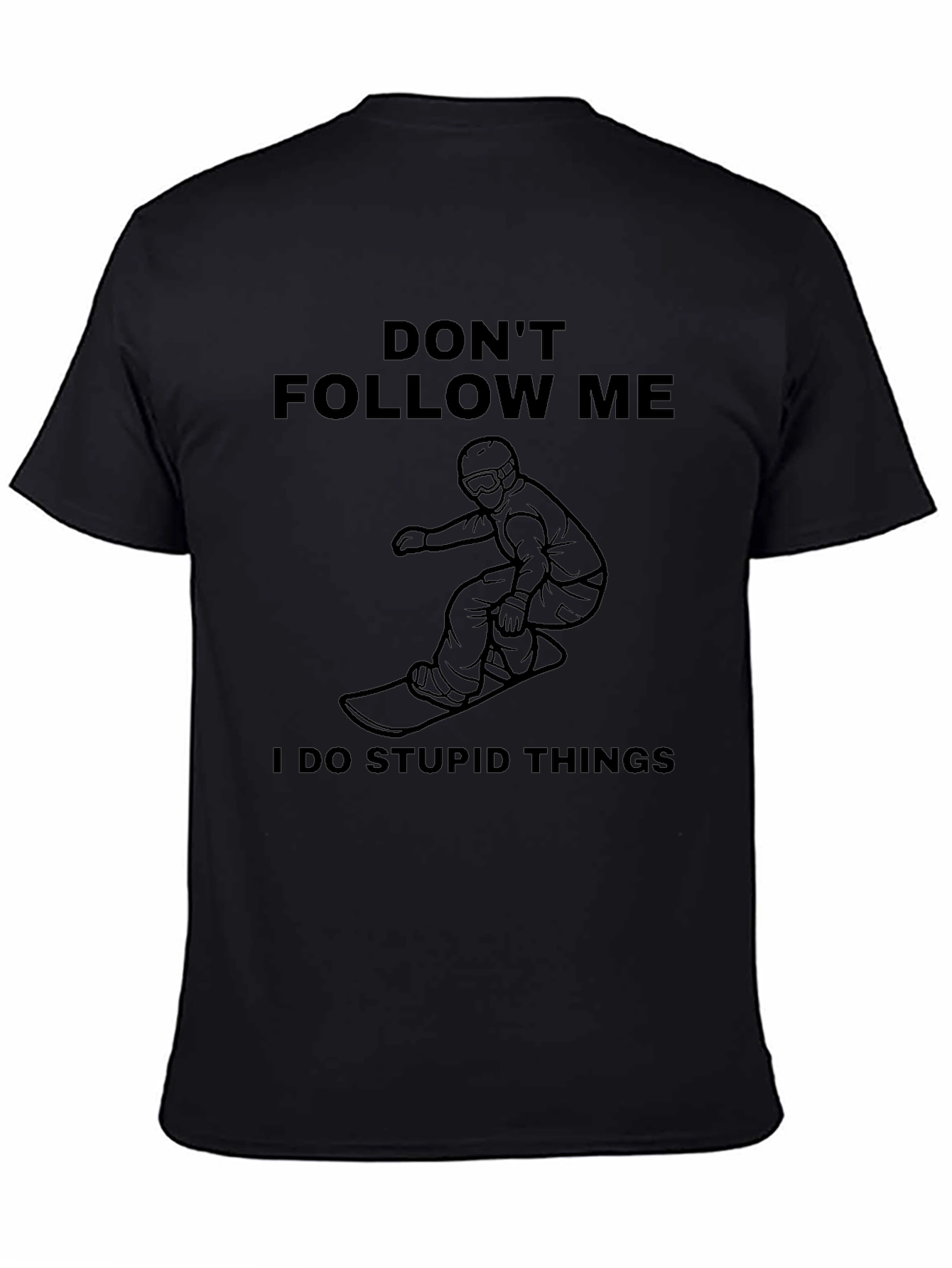 Dont Follow Me T-Shirt - Snowboarding Humor Tee
