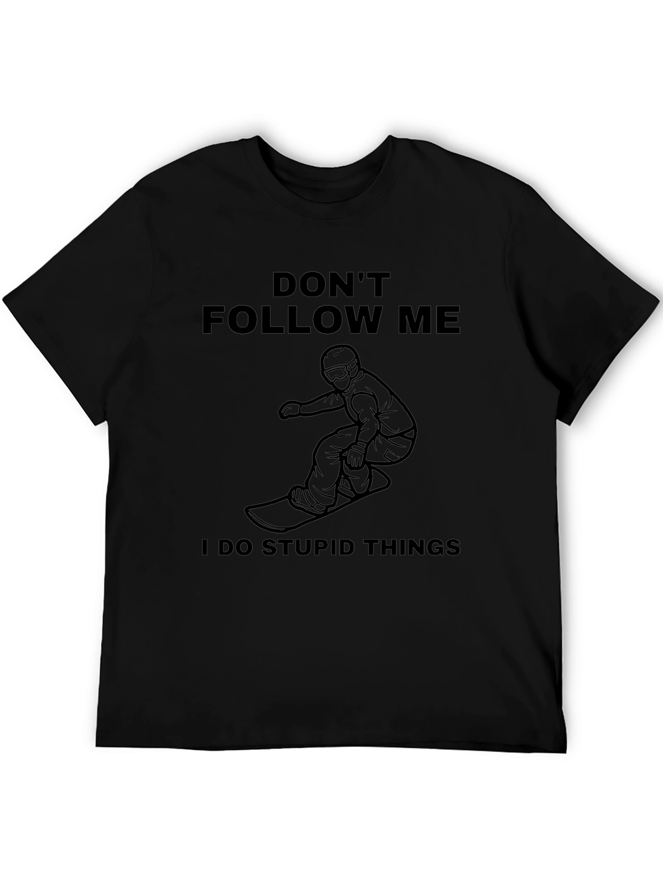Dont Follow Me T-Shirt - Snowboarding Humor Tee
