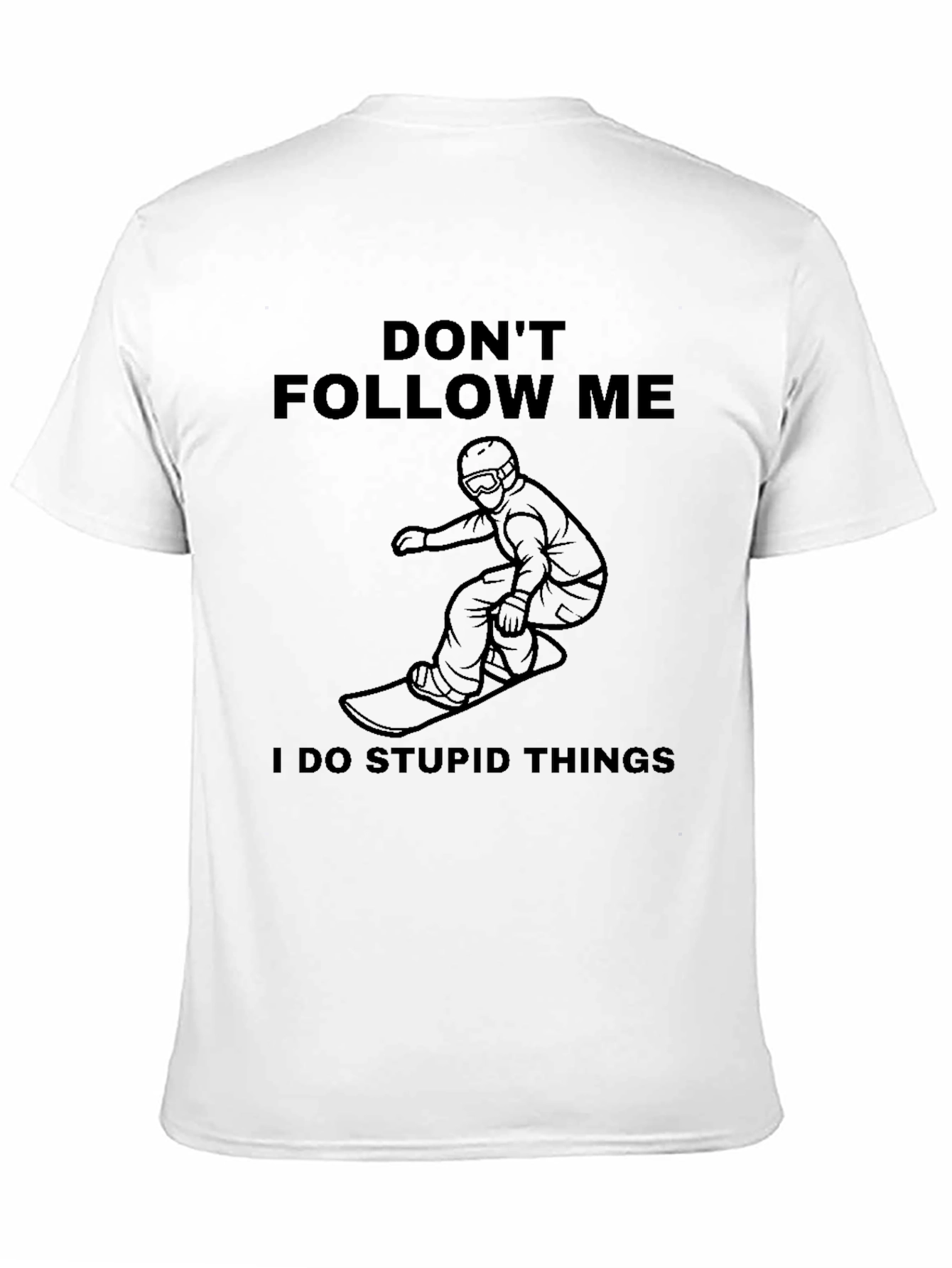 Dont Follow Me T-Shirt - Snowboarding Humor Tee