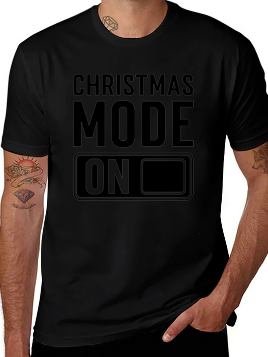 Christmas Mode ON T-Shirt