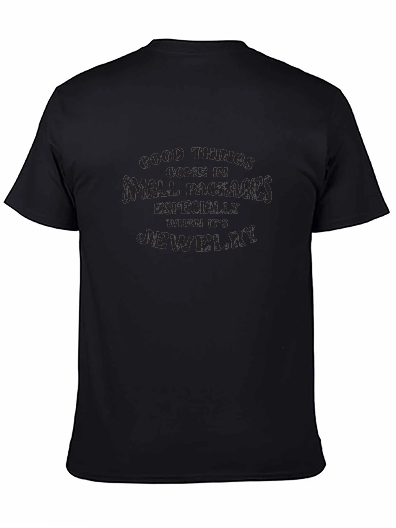 Good Things Small Packages Jewelry Black T-Shirt