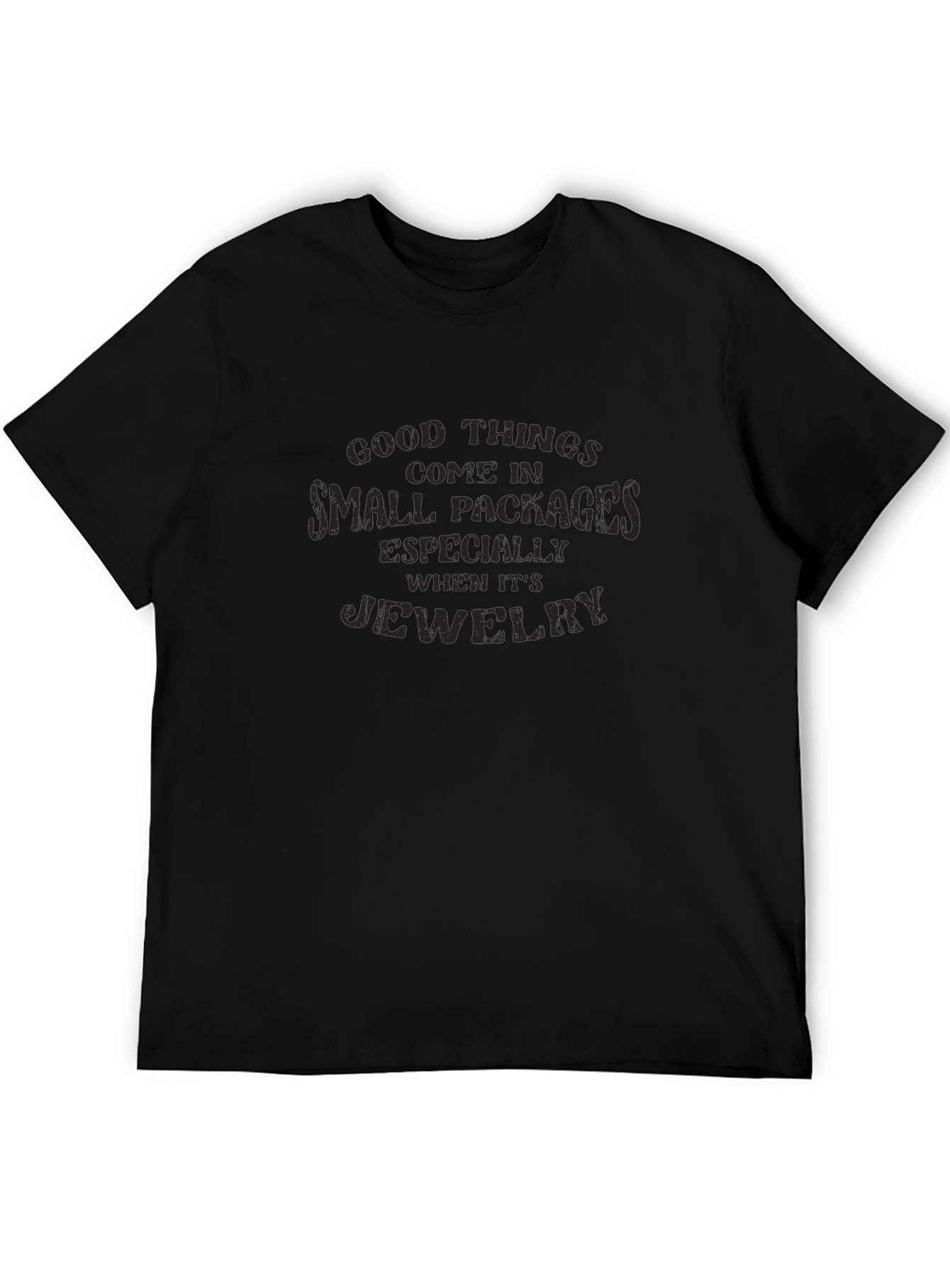 Good Things Small Packages Jewelry Black T-Shirt