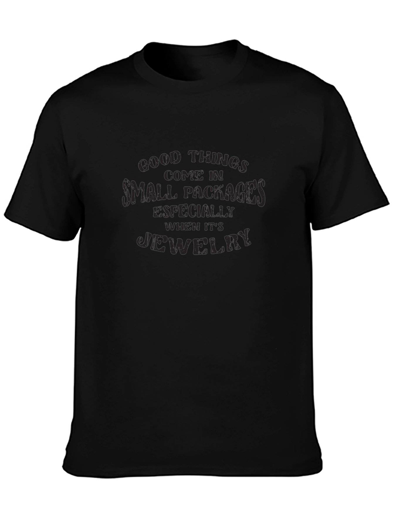 Good Things Small Packages Jewelry Black T-Shirt