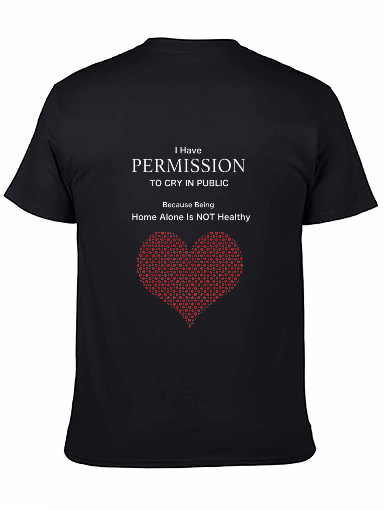 Permission to Cry in Public T-Shirt