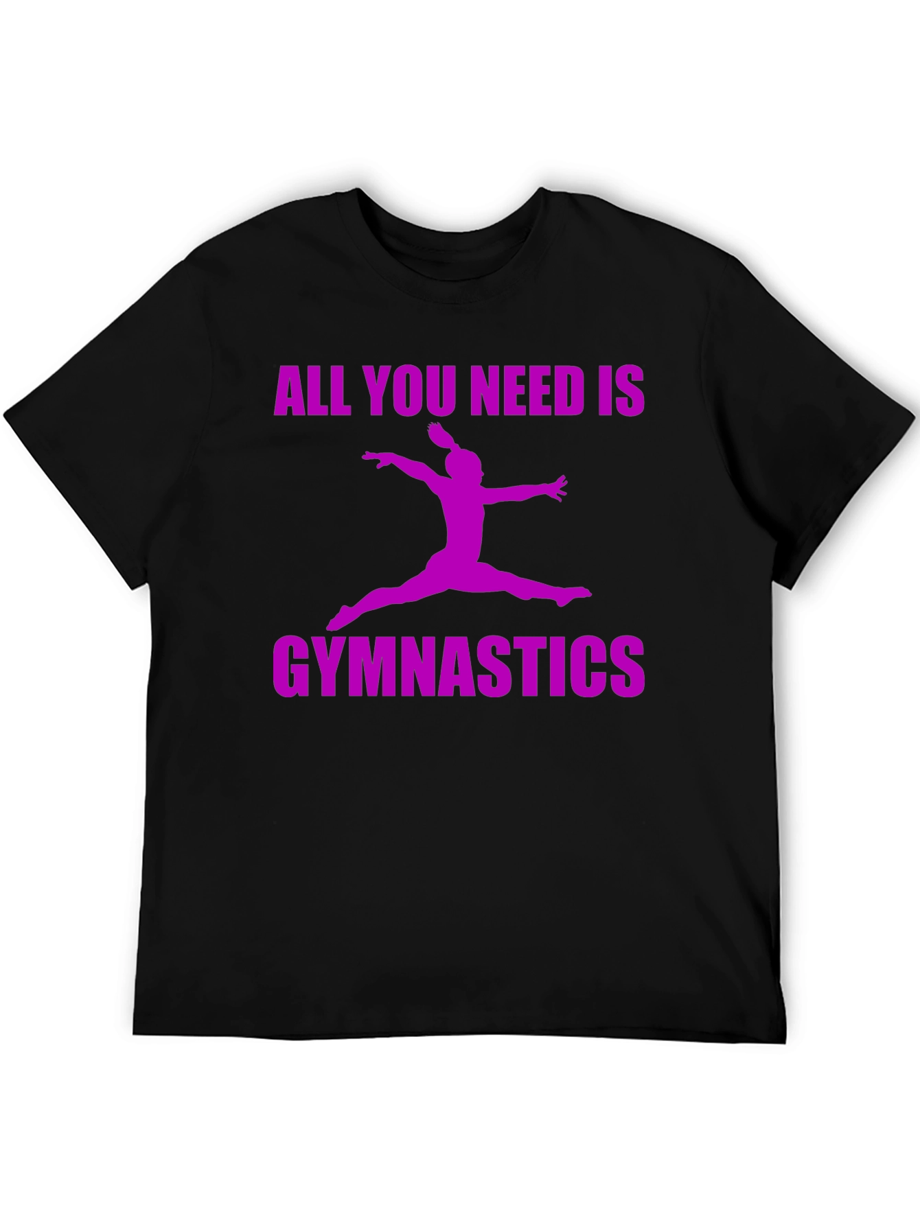 Gymnastics All You Need T-Shirt