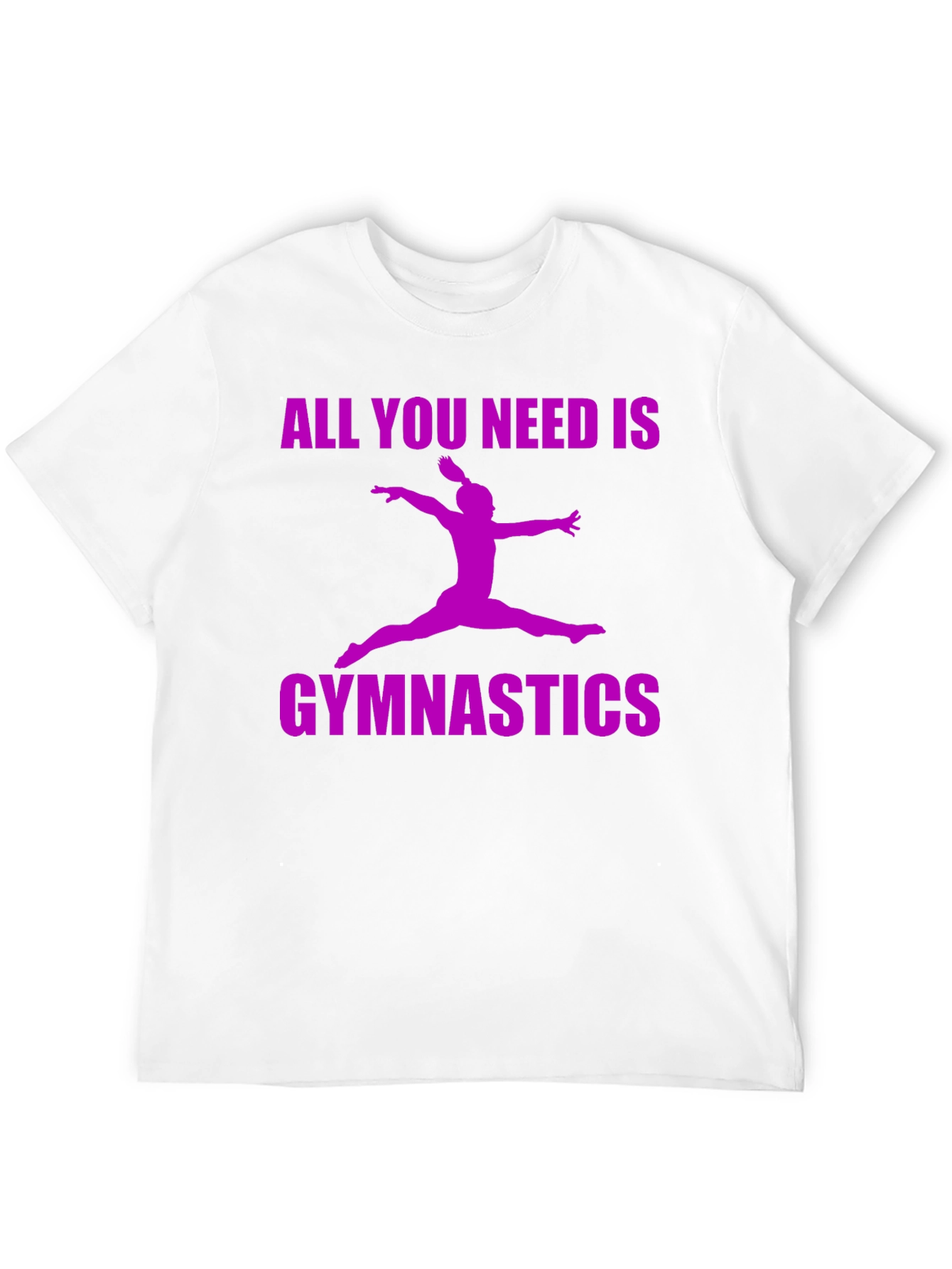 Gymnastics All You Need T-Shirt