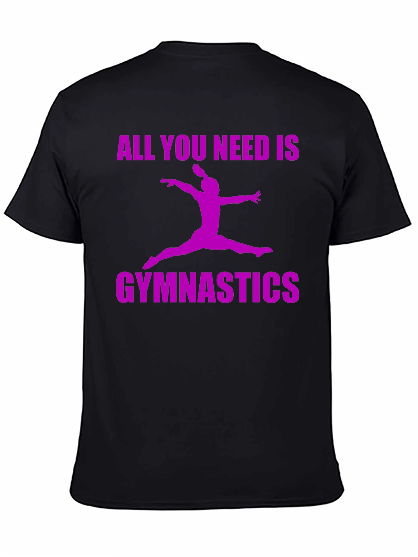 Gymnastics All You Need T-Shirt