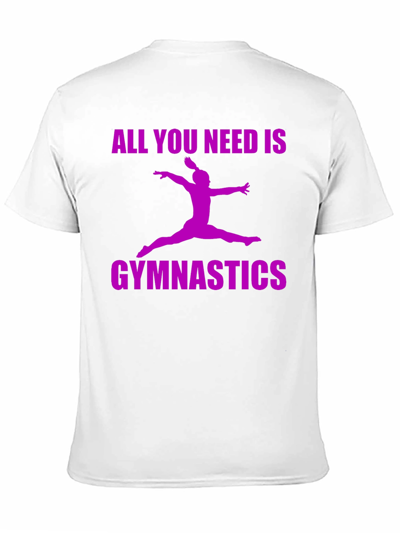 Gymnastics All You Need T-Shirt