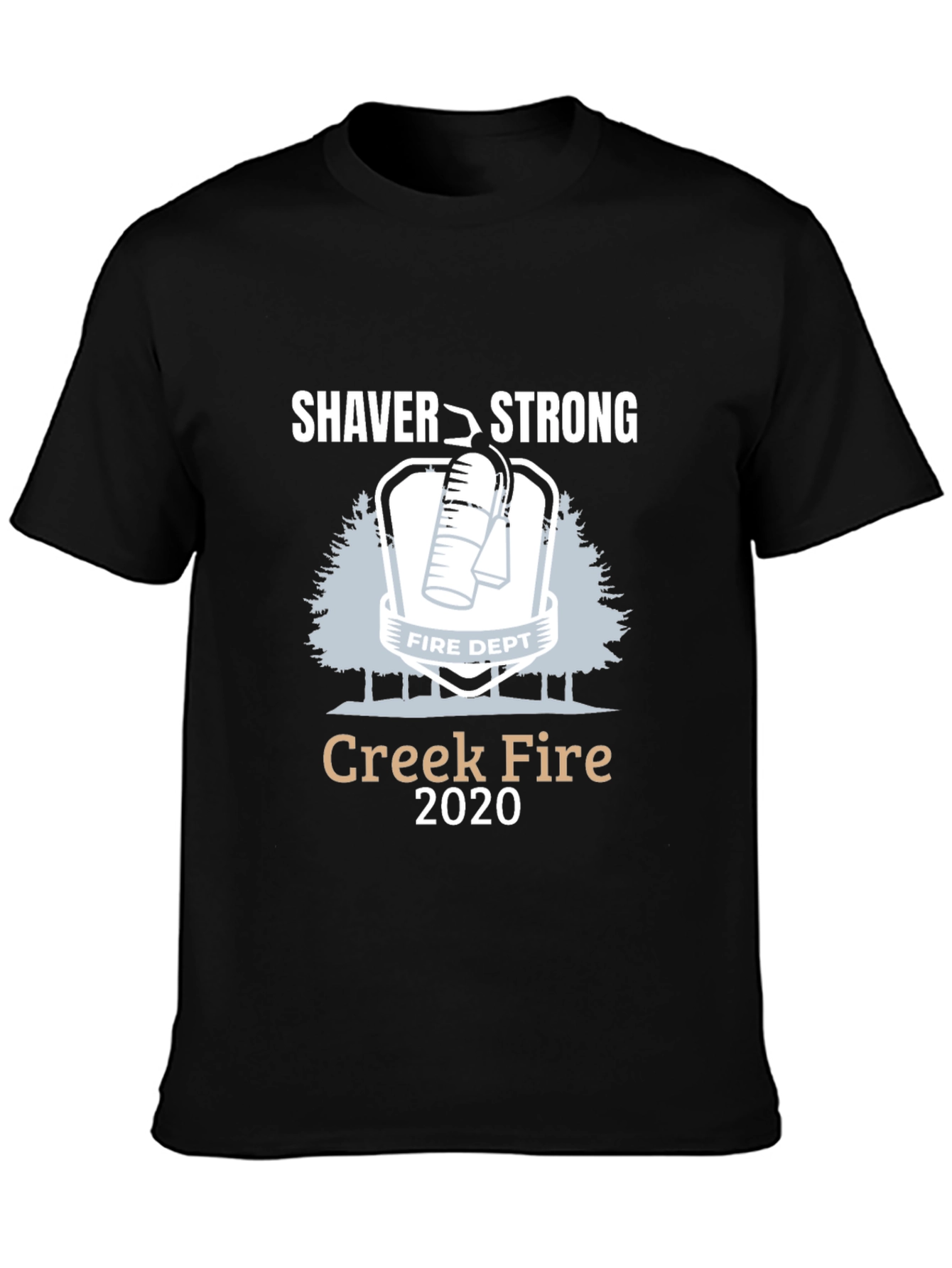Shaver Strong Creek Fire 2020 Black T-Shirt