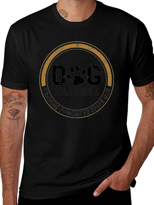 Dog Trainer T-Shirt - Training Humans to Speak Dog